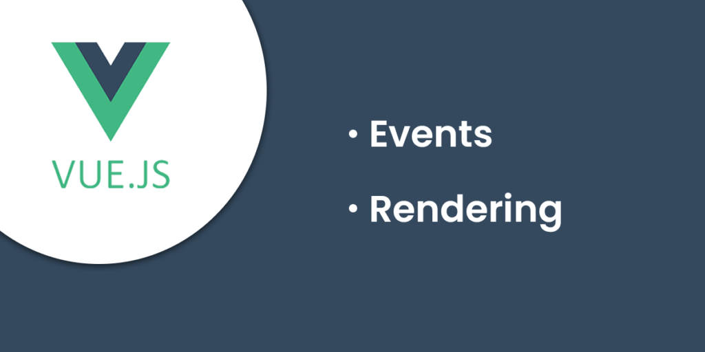 VueJs events and rendering